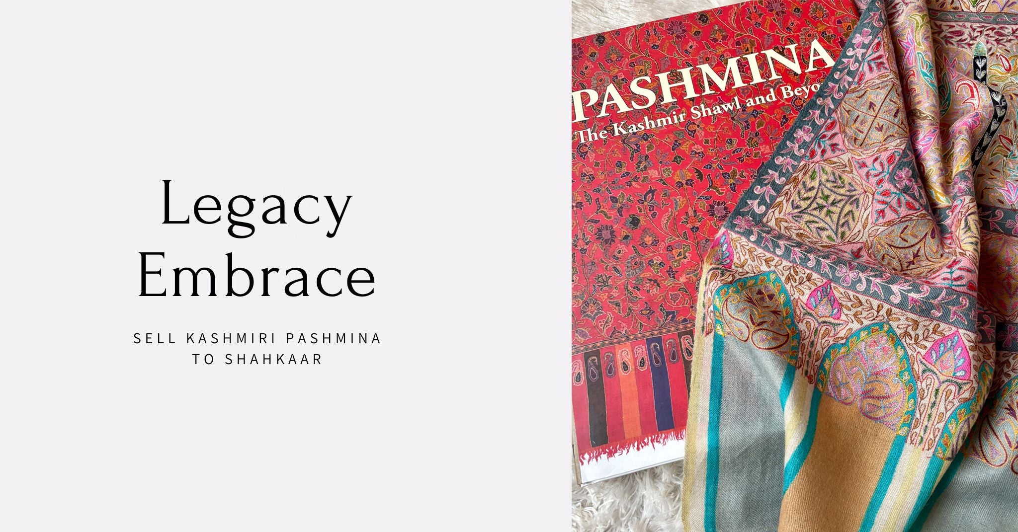 Embracing Legacy: Selling Your Kashmiri Pashmina Shawls to Shahkaar