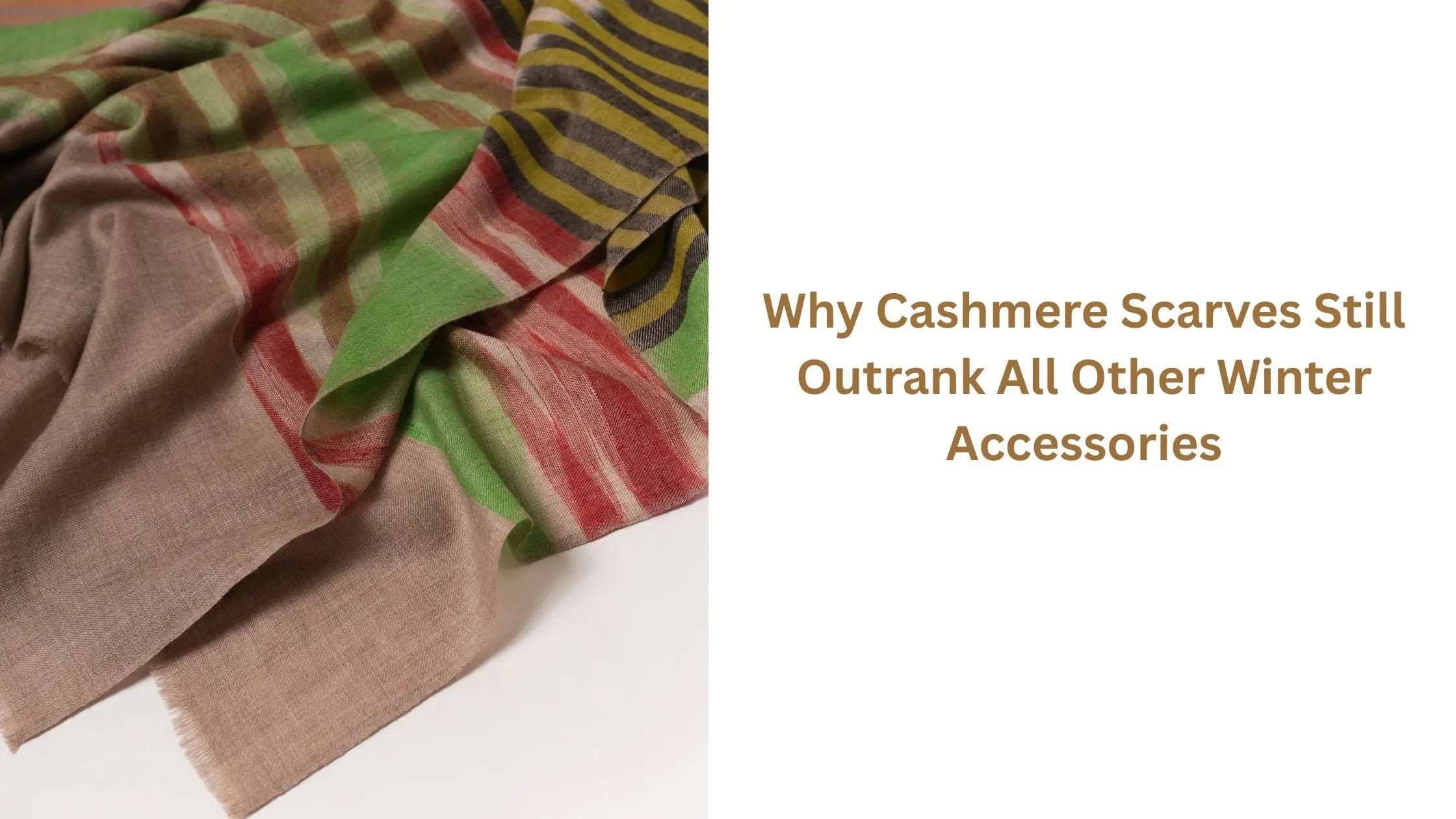 Why Cashmere Scarves Still Outrank All Other Winter Accessories