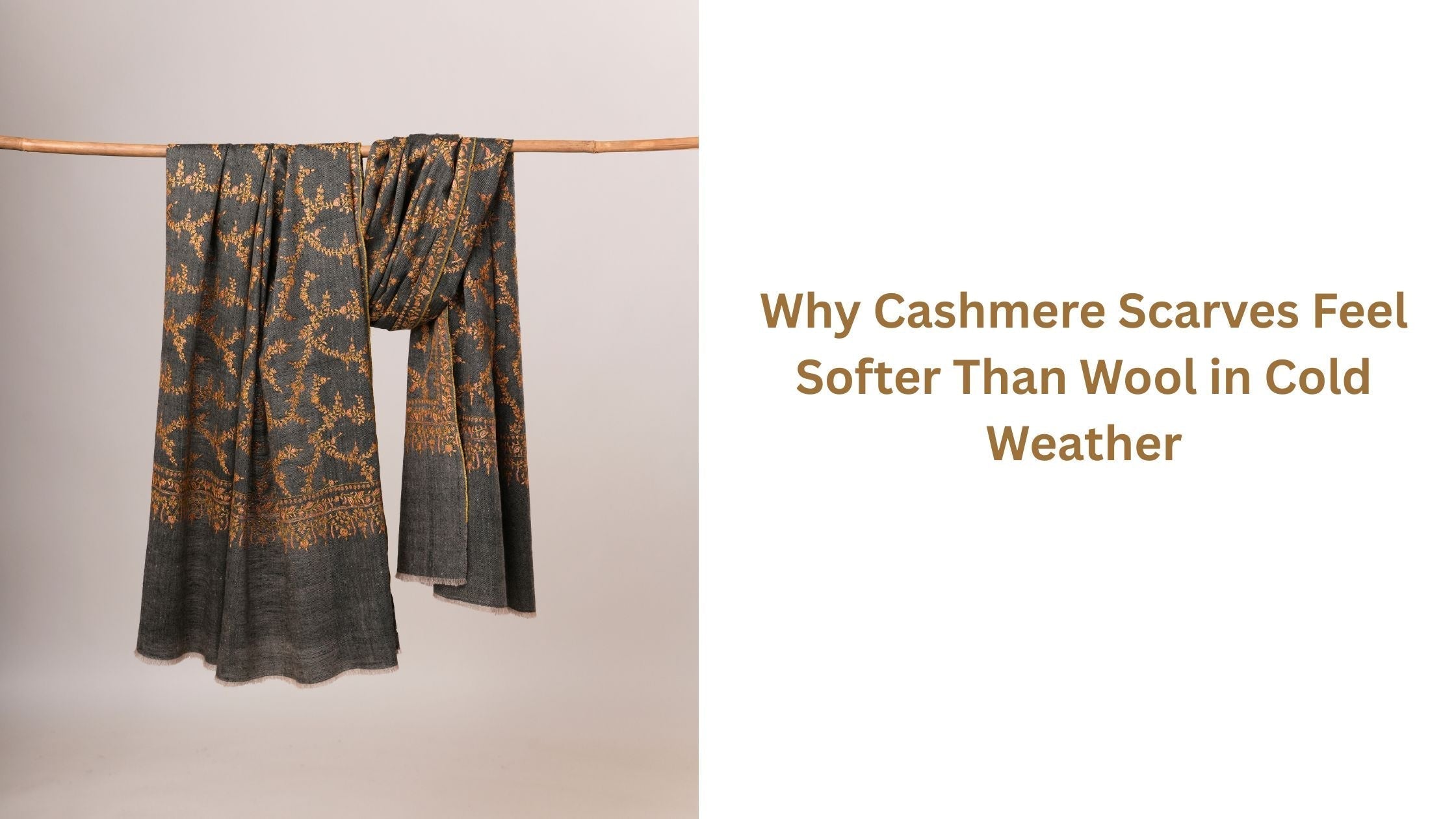 Why Cashmere Scarves Feel Softer Than Wool in Cold Weather Shahkaar.com